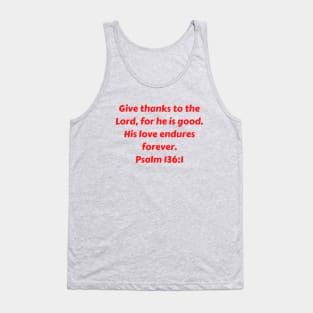 Bible Verse Psalm 136:1 Tank Top